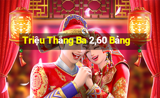 Triệu Thắng Ba 2,60 Bảng