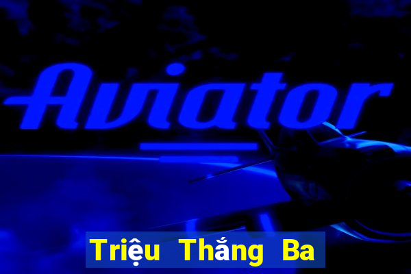 Triệu Thắng Ba 2,60 Bảng