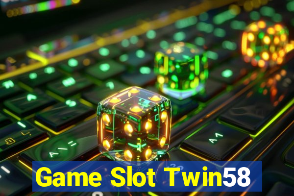 Game Slot Twin58