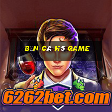 bắn cá h5 Game