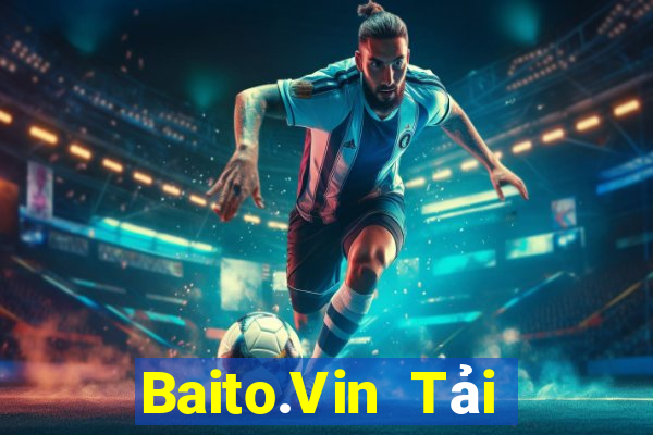 Baito.Vin Tải Game Bài B52