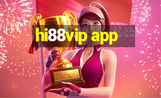 hi88vip app