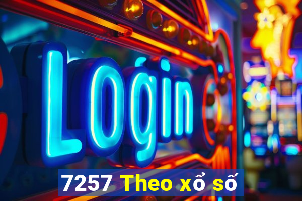 7257 Theo xổ số