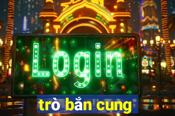 trò bắn cung