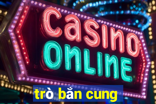 trò bắn cung