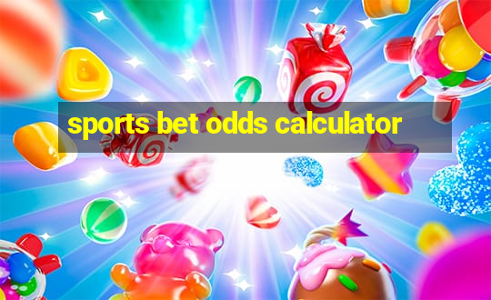 sports bet odds calculator