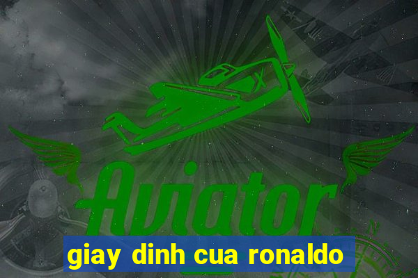 giay dinh cua ronaldo