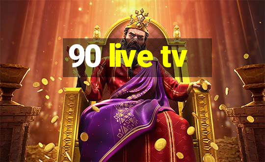 90 live tv