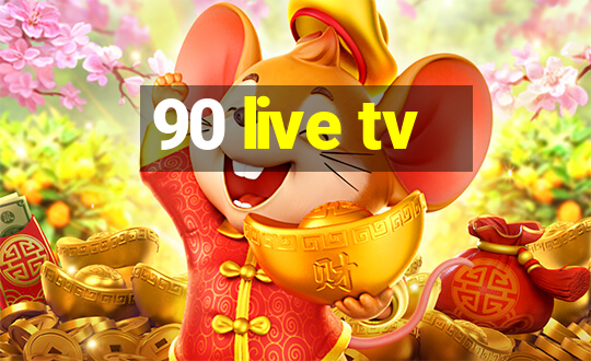 90 live tv