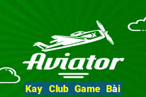 Kay Club Game Bài Binh 9 Cây