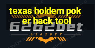 texas holdem poker hack tool