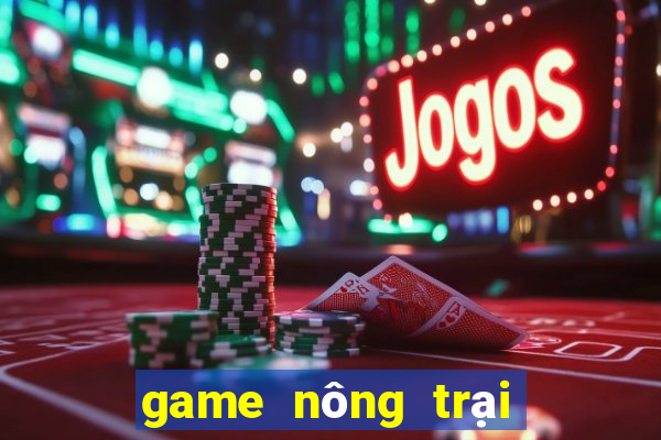 game nong trai vui ve 3