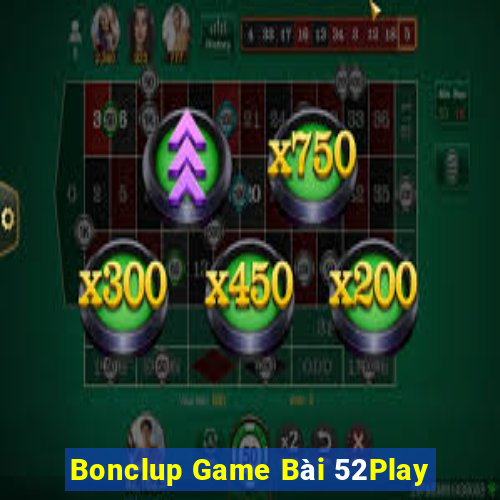 Bonclup Game Bài 52Play