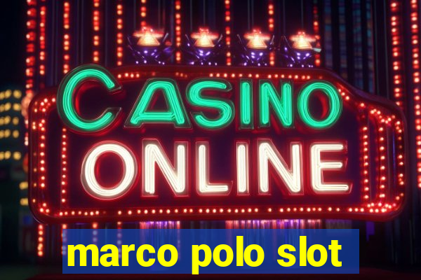 marco polo slot