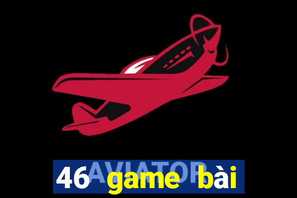 46 game bài phiên bản Android