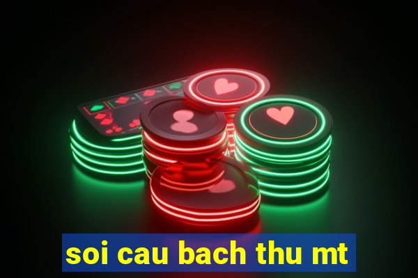 soi cau bach thu mt