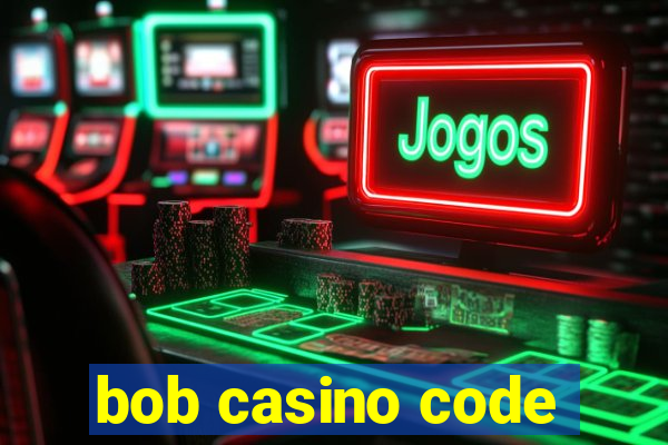 bob casino code