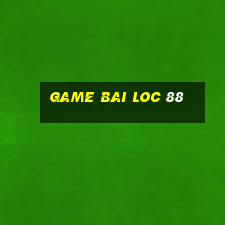 game bai loc 88