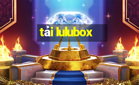 tải lulubox