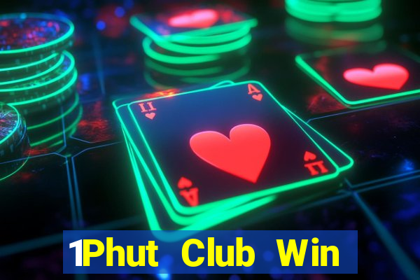 1Phut Club Win Game Bài