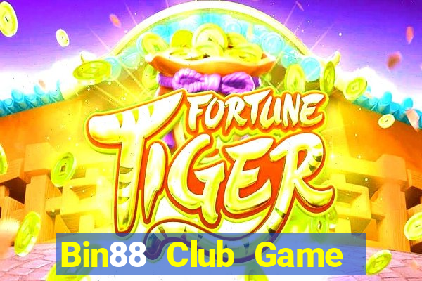 Bin88 Club Game Bài Đổi Thưởng Uy Tín