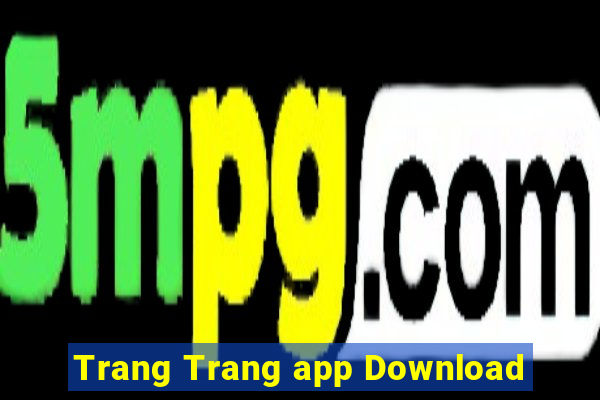 Trang Trang app Download