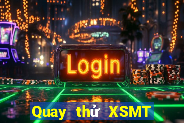 Quay thử XSMT ngày 8