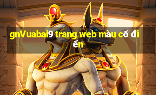 gnVuabai9 trang web màu cổ điển