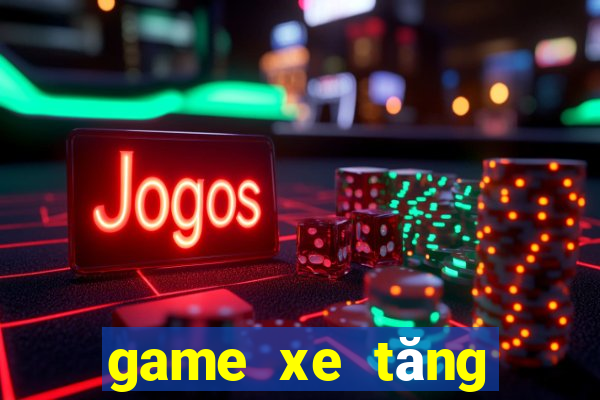 game xe tăng miễn phí