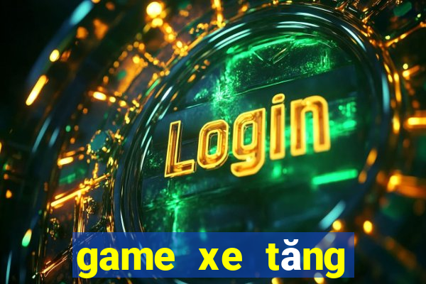 game xe tăng miễn phí