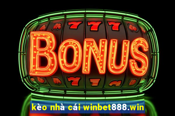 kèo nhà cái winbet888.win