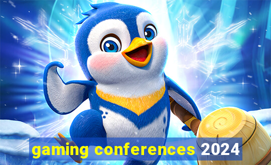 gaming conferences 2024