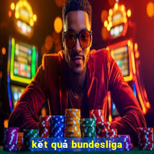 kết quả bundesliga