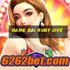 game bài ruby live