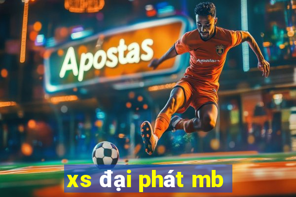 xs đại phát mb