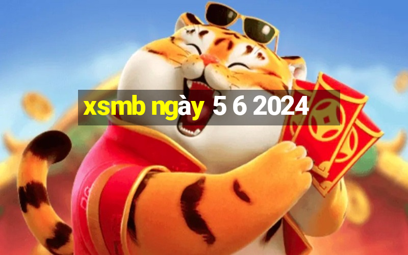 xsmb ngày 5 6 2024