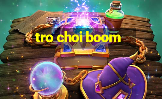 tro choi boom