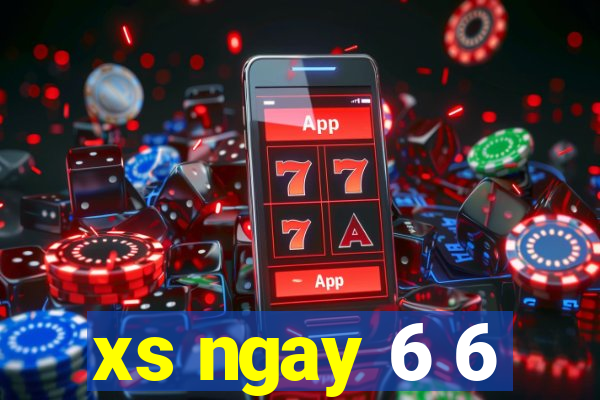 xs ngay 6 6