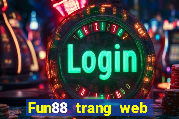 Fun88 trang web chính thức cho 188 cờ bạc