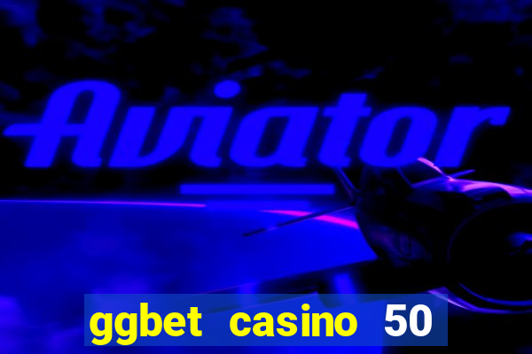 ggbet casino 50 free spins