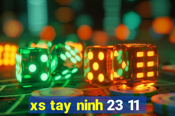 xs tay ninh 23 11