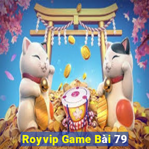 Royvip Game Bài 79