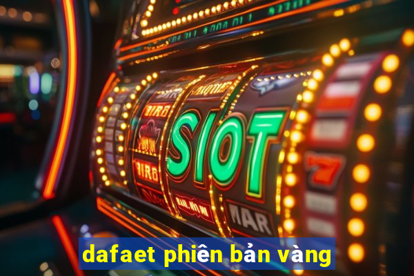 dafaet phiên bản vàng