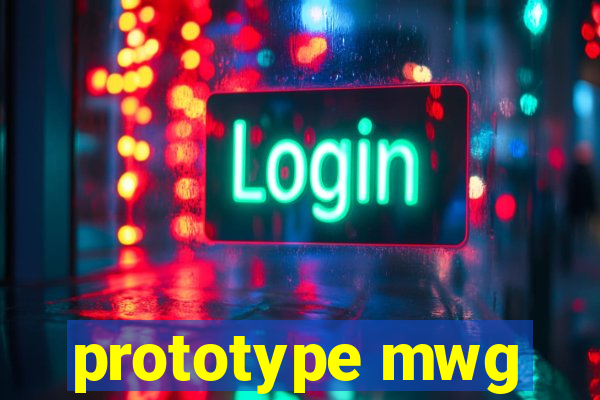 prototype mwg