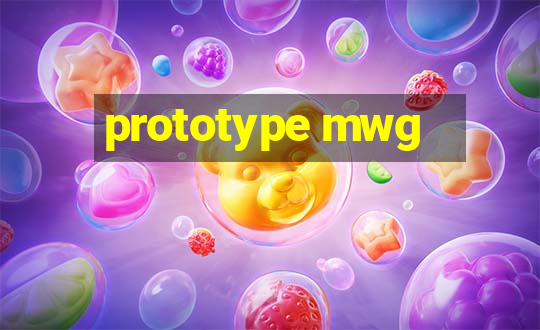 prototype mwg