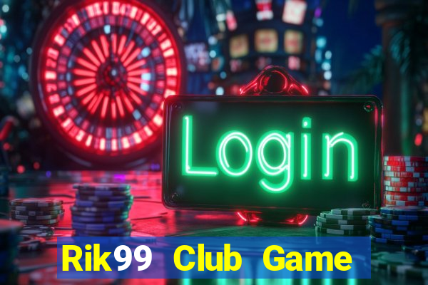 Rik99 Club Game Danh Bai 3C