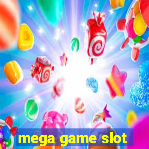 mega game slot