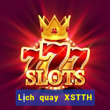 Lịch quay XSTTH Thứ 4