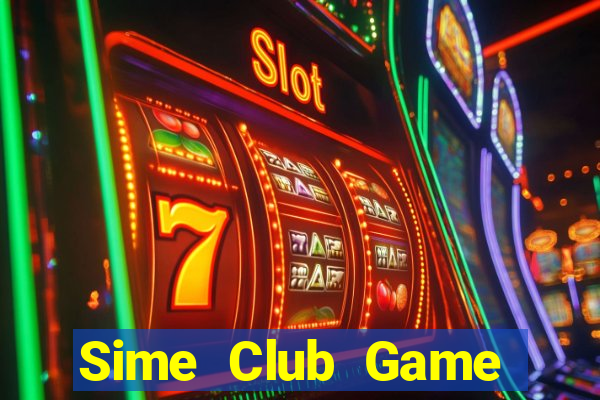 Sime Club Game Bài Vip Club Đổi Thưởng