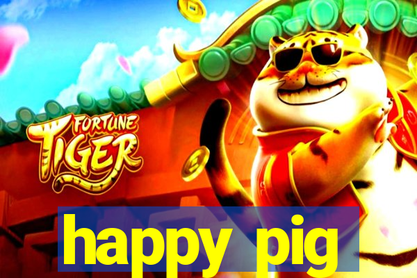 happy pig